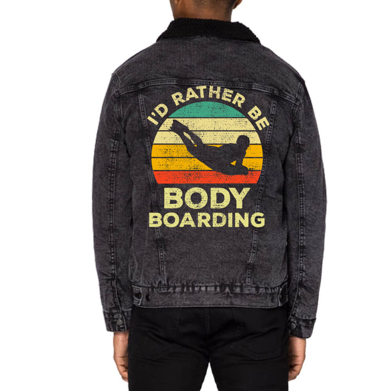 I’d Rather Be Body Boarding Bodyboarding Vintage Gift For Body Board Unisex Sherpa-Lined Denim Jacket by andeekngueloc | Artistshot