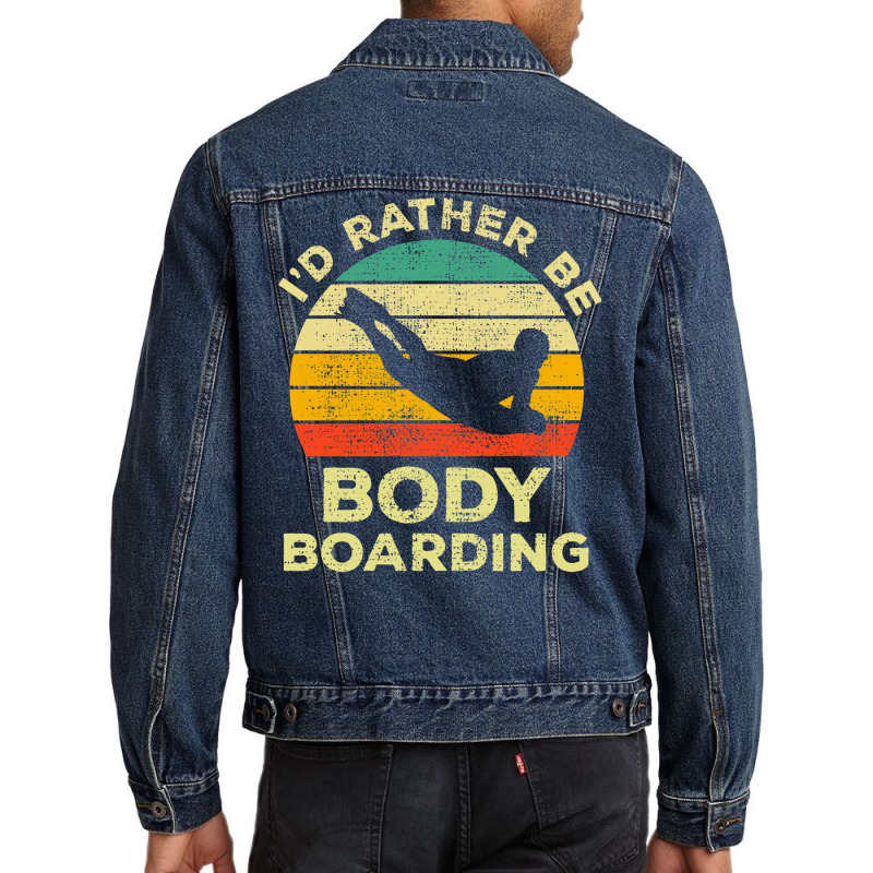 I’d Rather Be Body Boarding Bodyboarding Vintage Gift For Body Board Men Denim Jacket by andeekngueloc | Artistshot