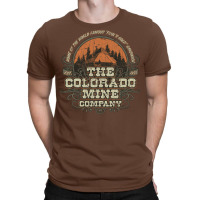 Colorado Mine Company T-shirt | Artistshot