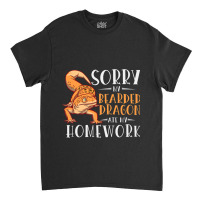 Sorry My Bearded Dragon Ate My Homework Funny (c) 1 Classic T-shirt | Artistshot