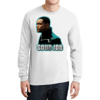 Good Job 1 Long Sleeve Shirts | Artistshot