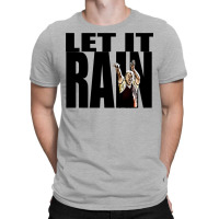 Let It Rain T-shirt | Artistshot