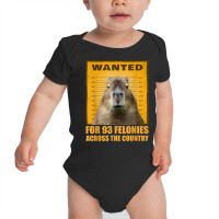 Capybara Mugshot Wanted For 93 Felonies Across The Country T Shirt Baby Bodysuit | Artistshot