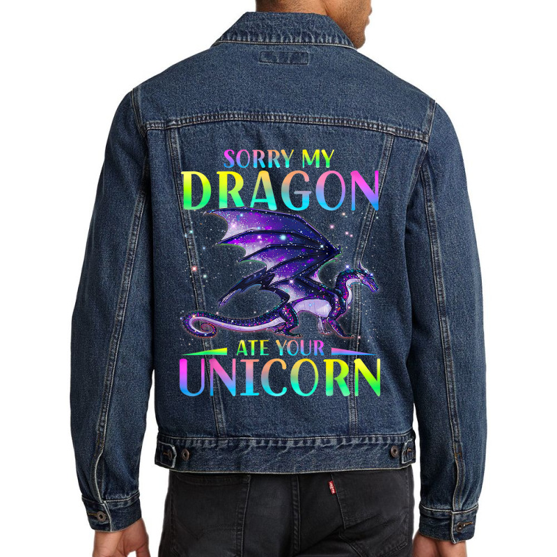 Sorry My Dragon Ate Your Unicorn Rainbow Sarcastic Funny Men Denim Jacket by XAVIERESPREE | Artistshot