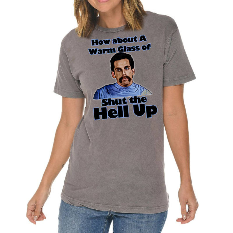 Warm Glass Of Shut The Hell Up Vintage T-shirt | Artistshot