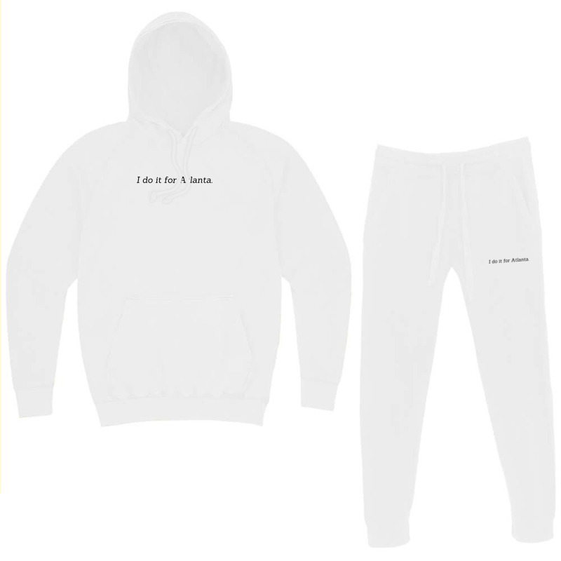 I Do It For Atlanta 1 11 Hoodie & Jogger Set | Artistshot