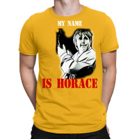 My Name Is Horace T-shirt | Artistshot