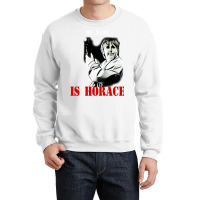 My Name Is Horace Crewneck Sweatshirt | Artistshot