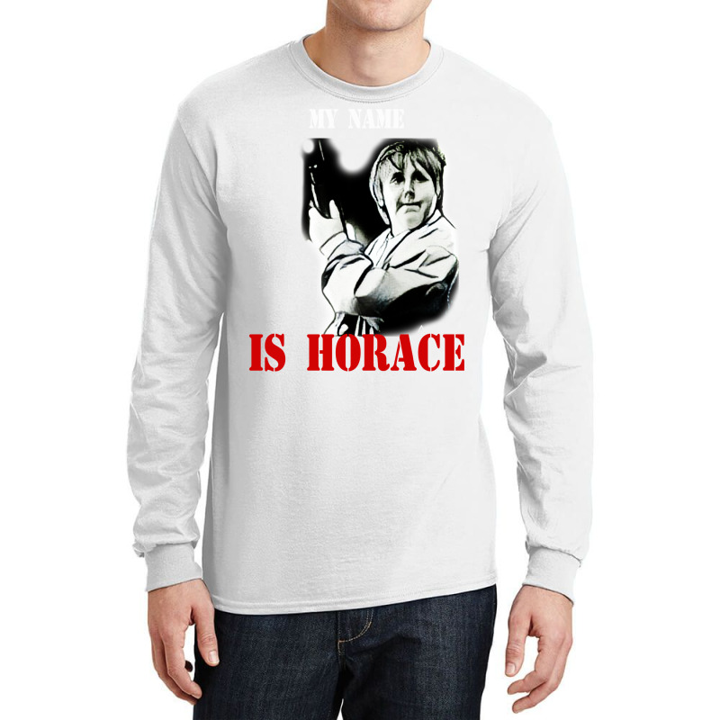 My Name Is Horace Long Sleeve Shirts by liipanedroyu | Artistshot