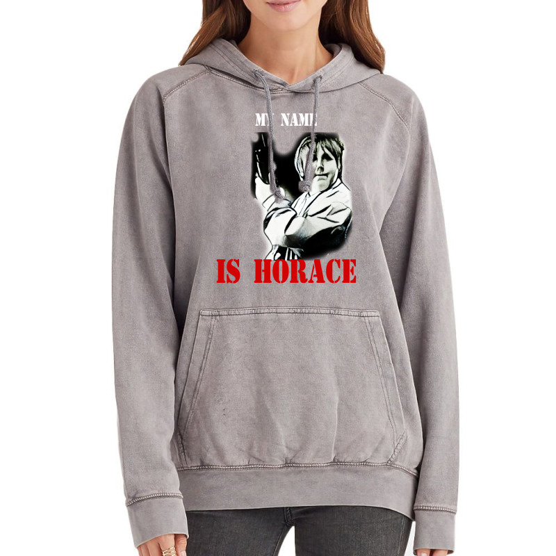 My Name Is Horace Vintage Hoodie by liipanedroyu | Artistshot