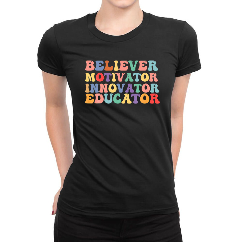 Believer Motivator Innovator Educator Womens Teachers Ladies Fitted T-Shirt by meshgubicsj | Artistshot