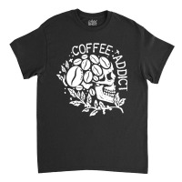 Hot Trend Skeleton Coffee, Coffee Addict Classic T-shirt | Artistshot