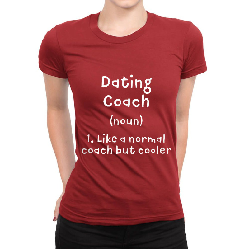 Dating Coach Definition Funny Relationship Coach Humor Ladies Fitted T-Shirt by retrastar | Artistshot