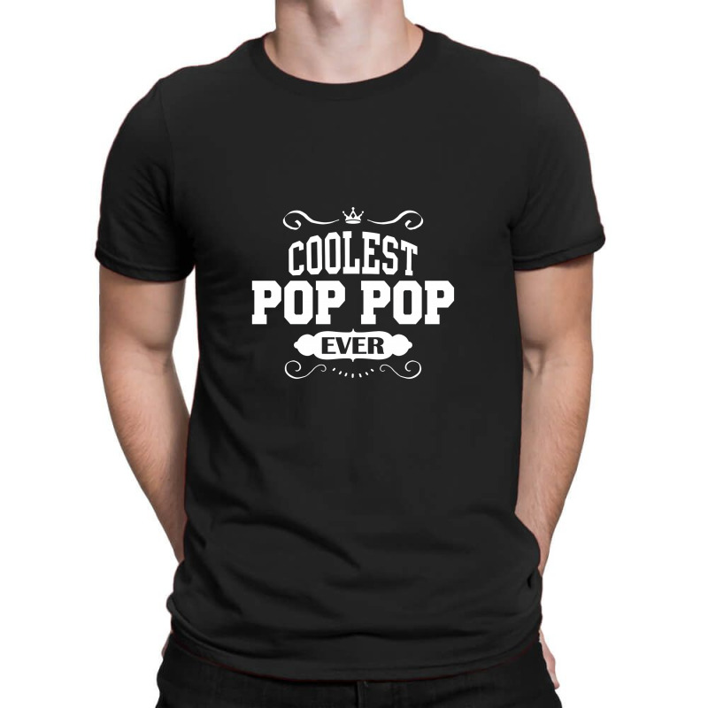 Coolest Pop Pop Ever T-shirt | Artistshot