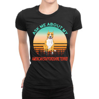 American Staffordshire Terrier T  Shirt Ask Me About My American Staff Ladies Fitted T-shirt | Artistshot