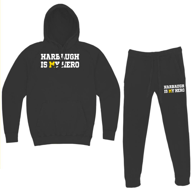 Harbaugh Is My Hero Michigan T Shirt Hoodie & Jogger Set | Artistshot