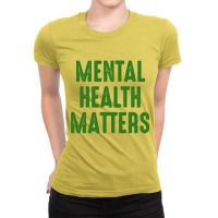 Mental Health Matters Ladies Fitted T-shirt | Artistshot