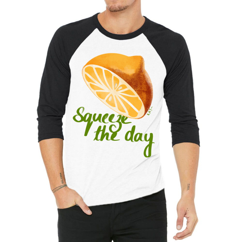 Squeeze The Day 3/4 Sleeve Shirt | Artistshot