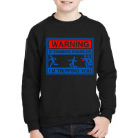 If Zombies Chase Youth Sweatshirt | Artistshot