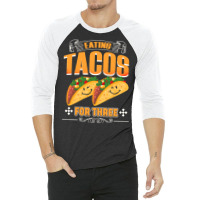 Funny Cinco De Mayo T  Shirt Eating Tacos For Three Pregnancy Twins Ci 3/4 Sleeve Shirt | Artistshot