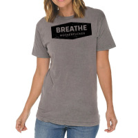 Breathe Vintage T-shirt | Artistshot