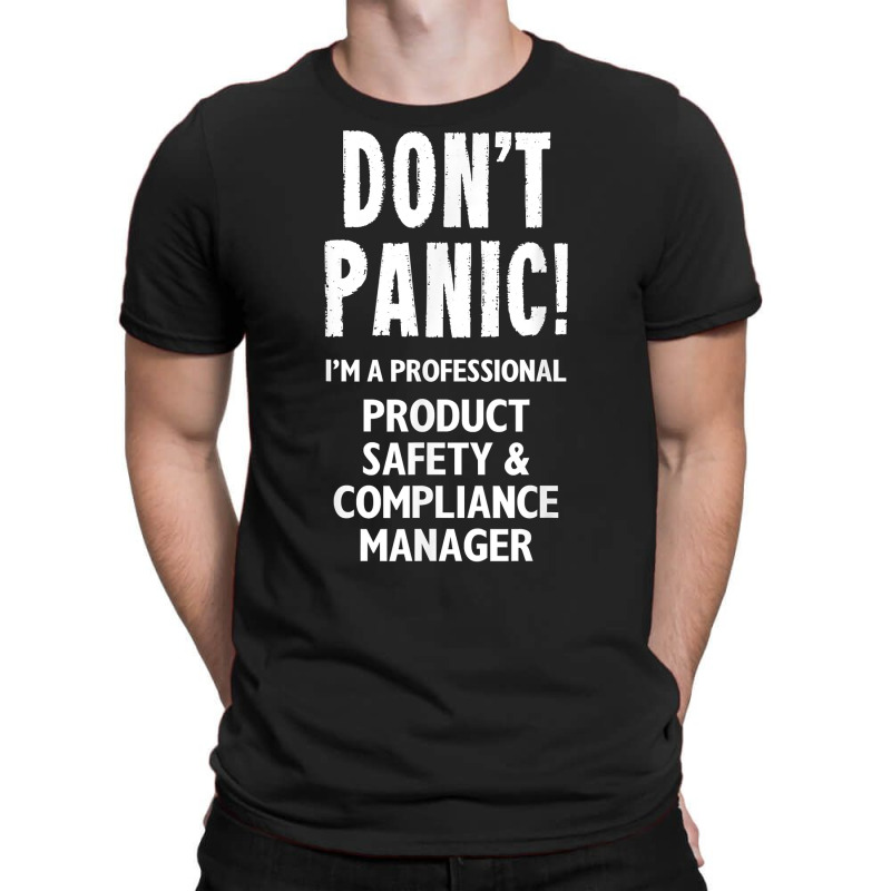 Product Safety & Compliance Manager T Shirt T-shirt | Artistshot