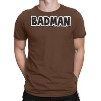 Badman (variant) T-shirt | Artistshot