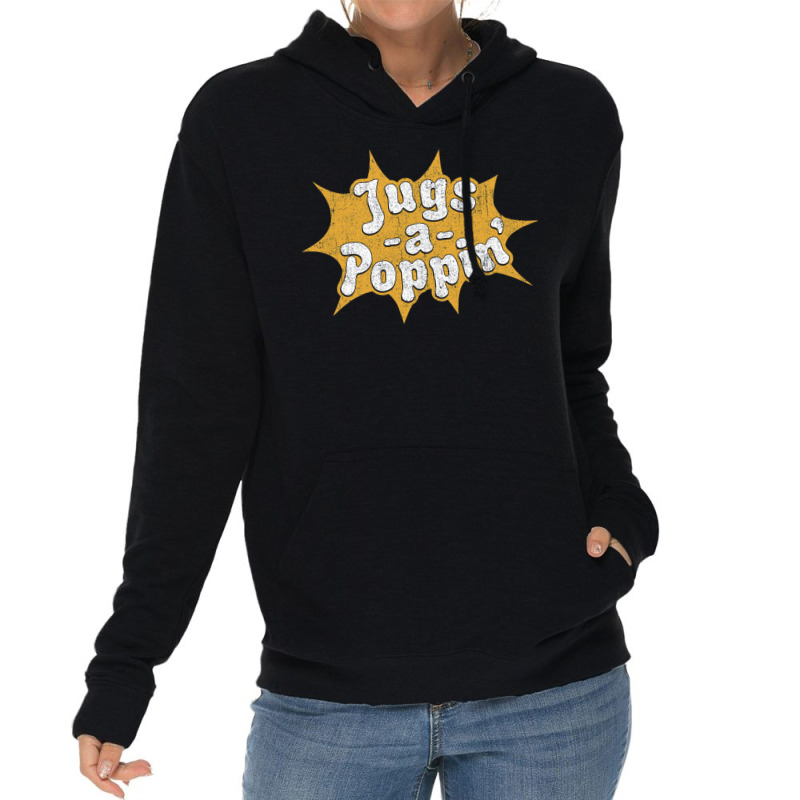 Jugs A Poppin' Lightweight Hoodie | Artistshot