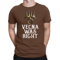 Vecna Was Right T-shirt | Artistshot