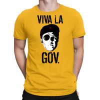 Viva La Governor T-shirt | Artistshot