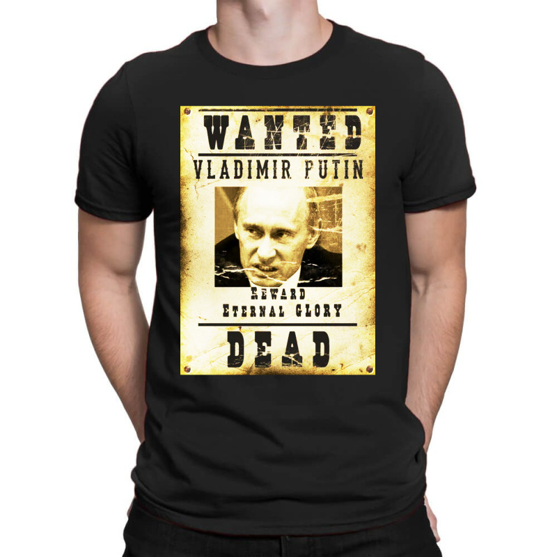 Wanted Vladimir Putin T-shirt | Artistshot