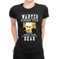 Wanted Vladimir Putin Ladies Fitted T-shirt | Artistshot