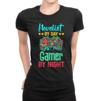 Novelist Gaming Lover Funny Novelty Shirt. T Shirt Ladies Fitted T-shirt | Artistshot