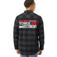 Product Manager It's Not Technical Debt It's An Investment T Shirt Flannel Shirt | Artistshot