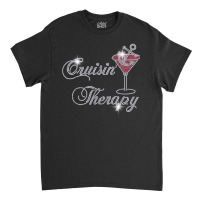 Cruisin' Therapy Bling Cruise Therapy Girls Trip Rhinestones T Shirt Classic T-shirt | Artistshot