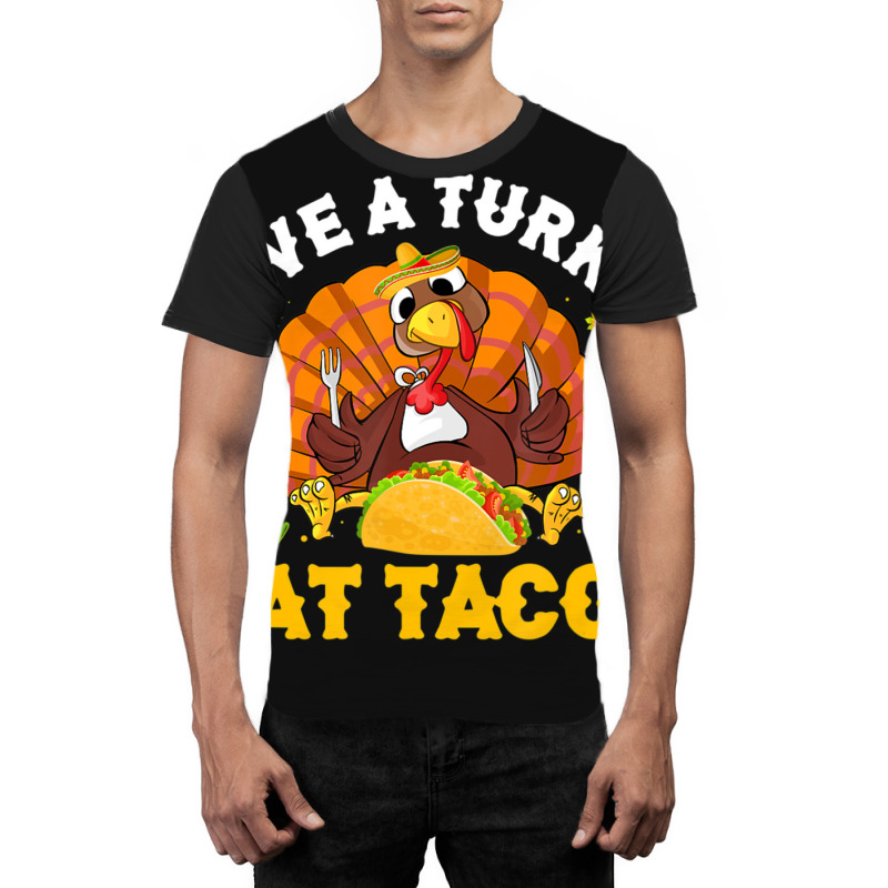 Save A Turkey Eat Tacos Thanksgiving Sombrero Turkey Taco Graphic T-shirt by namnguyen | Artistshot