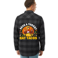 Save A Turkey Eat Tacos Thanksgiving Sombrero Turkey Taco Flannel Shirt | Artistshot