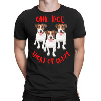 One Dog Short Of Crazy T  Shirtone Dog Short Of Crazy T  Shirt (18) T-shirt | Artistshot