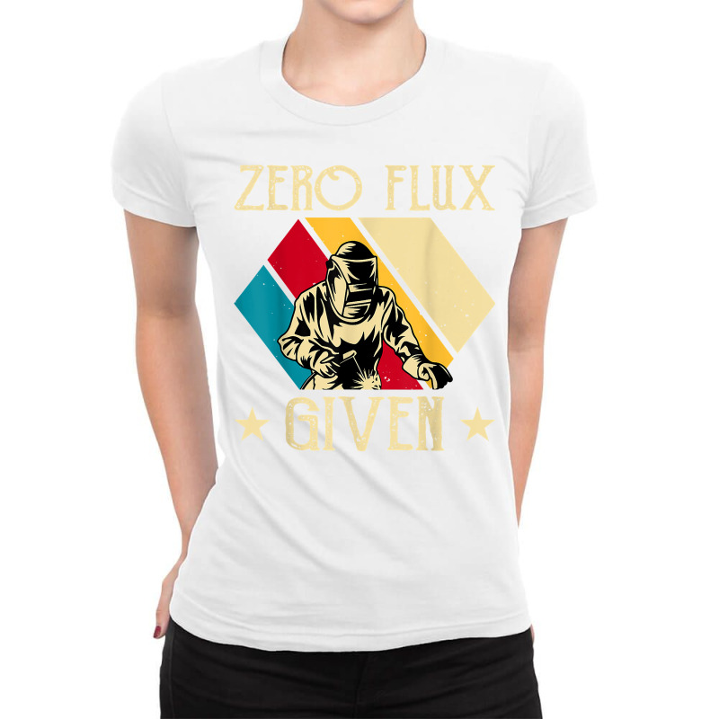 Zero Flux Given Vintage Welder Metal & Iron Worker Welding T Shirt Ladies Fitted T-Shirt by prix5d5gosson | Artistshot