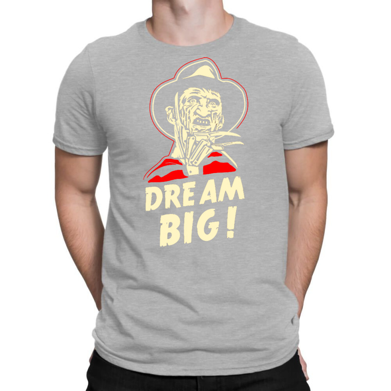 Dream Big T-Shirt by coguaergina9 | Artistshot