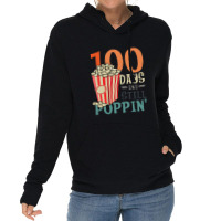 Pop Corn Lover ,100 Days And Still Poppin Lightweight Hoodie | Artistshot