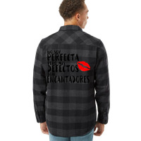 No Soy Perfecto Defectos Son Encantadores Flannel Shirt | Artistshot