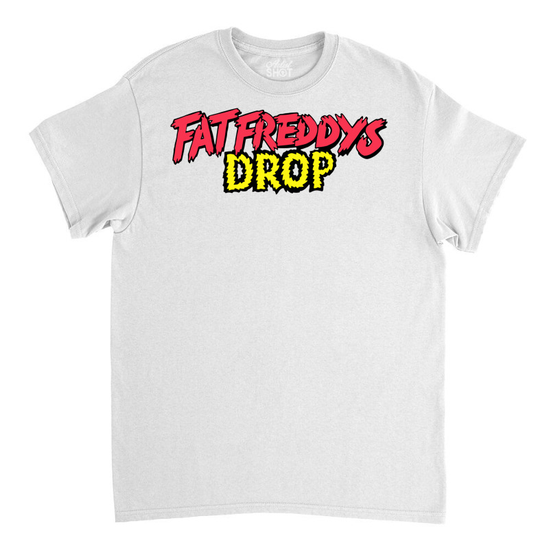 Fat Freddys Drop 69 Classic T-shirt by coguaergina9 | Artistshot