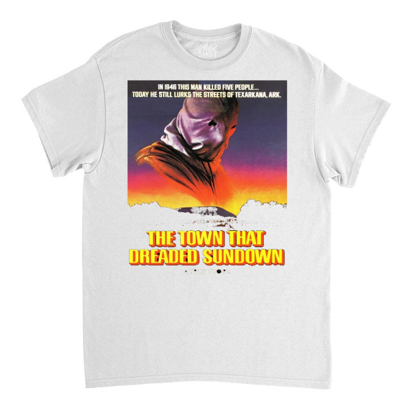 The Town That Dreaded Sundown   Alt Movie Poster Art【﻿Ｈｏｒｒ Classic T-shirt by tsanaisulcef | Artistshot