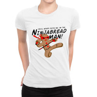 I'm The Ninjabread Man! Ladies Fitted T-shirt | Artistshot