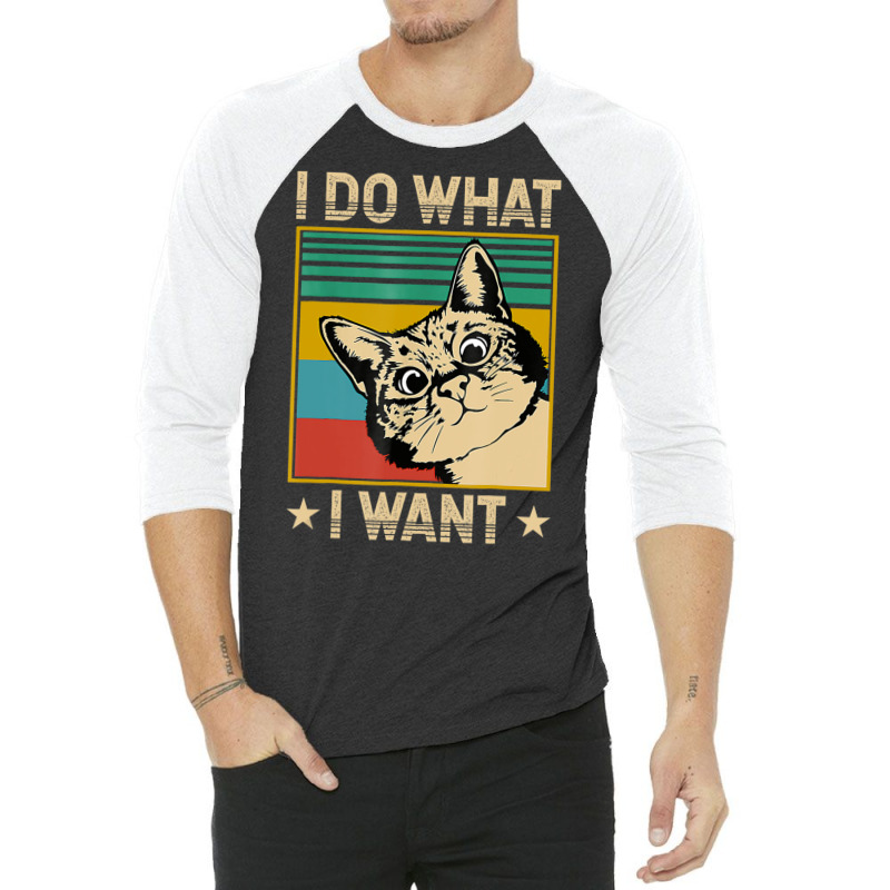 Vintage Cat I Do What I Want Cat Cat Lover 3/4 Sleeve Shirt by namnguyen | Artistshot