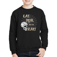 Eat Drink And Be Scary Skull And Cobweb Halloween Youth Sweatshirt | Artistshot