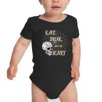 Eat Drink And Be Scary Skull And Cobweb Halloween Baby Bodysuit | Artistshot