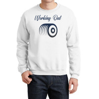 Working Out T Shirt Crewneck Sweatshirt | Artistshot