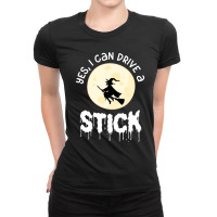 Halloween Shirt Yes I Can Drive A Stick Ladies Fitted T-shirt | Artistshot